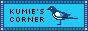 A small, rectangular website button. It is light blue with a pixel border that alternates between dark blue and light teal. It has the words 'Kumie's Corner' written on it, as well as a small pixel drawing of a magpie.